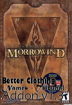 Box art for Better Clothing Names - Tribunal Addon v1.3