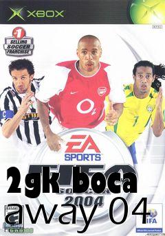 Box art for 2gk boca away 04