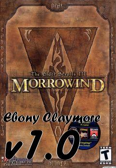 Box art for Ebony Claymore v1.0