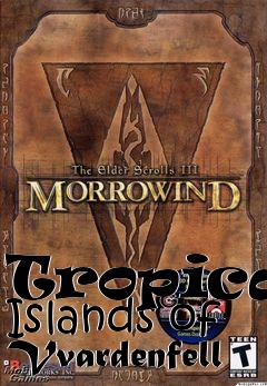 Box art for Tropical Islands of Vvardenfell