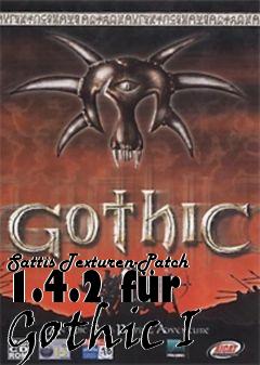 Box art for Sattis Texturen-Patch 1.4.2 für Gothic I