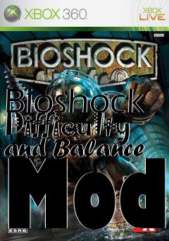 Box art for Bioshock Difficulty and Balance Mod