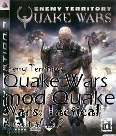 Box art for Enemy Territory: Quake Wars mod Quake Wars: Tactical Assault v0.3.2