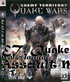 Box art for ET: Quake Wars - Tactical Assault Mod Client v0.3