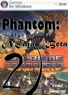 Box art for Phantom: Pirates vs NInjas (Beta 2)