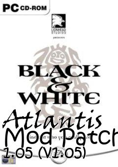 Box art for Atlantis Mod Patch 1.05 (v1.05)