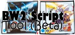 Box art for BW2 Script Tool (Beta)