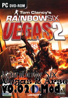 Box art for Rainbow Six Vegas 2 Arsenal v0.021 Mod