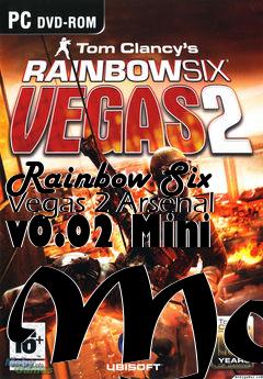 Box art for Rainbow Six Vegas 2 Arsenal v0.02 Mini Mod
