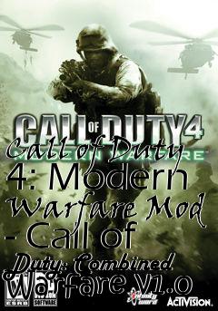 Box art for Call of Duty 4: Modern Warfare Mod - Call of Duty: Combined Warfare v1.0