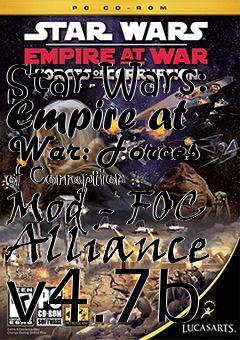 Box art for Star Wars: Empire at War: Forces of Corruption Mod - FOC Alliance v4.7b