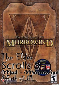 Box art for The Elder Scrolls 3 Mod - Morrowind Rebirth v2.81