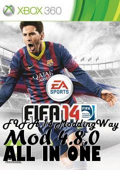 Box art for FIFA 14 ModdingWay Mod 4.8.0 ALL IN ONE