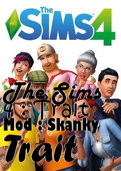 Box art for The Sims 4 : Trait Mod : Skanky Trait