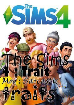 Box art for The Sims 4 : Trait Mod : Sarcastic traits