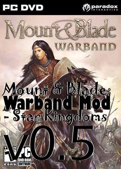 Box art for Mount & Blade: Warband Mod - Star Kingdoms v0.5