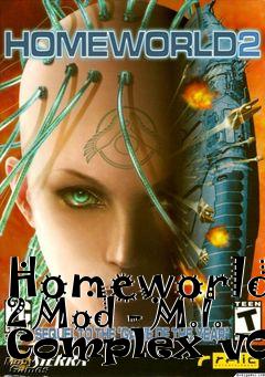 Box art for Homeworld 2 Mod - M.I. Complex v0.9