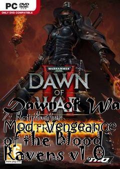 Box art for Dawn of War 2: Retribution Mod - Vengeance of the Blood Ravens v1.0