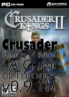 Box art for Crusader Kings 2 Mod - A Game of Thrones v0.9.1b
