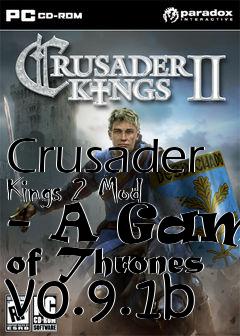 Box art for Crusader Kings 2 Mod - A Game of Thrones v0.9.1b