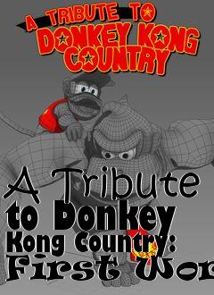 Box art for A Tribute to Donkey Kong Country: First World