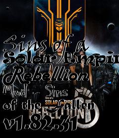 Box art for Sins of a Solar Empire: Rebellion Mod - Sins of the Fallen v1.82.31