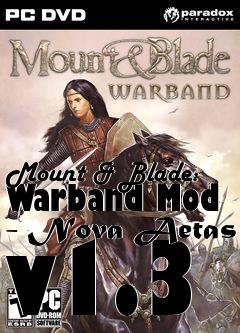 Box art for Mount & Blade: Warband Mod - Nova Aetas v1.3