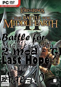 Box art for Battle for Middle-Earth 2 Mod - The Last Hope of the Third Age 1.0