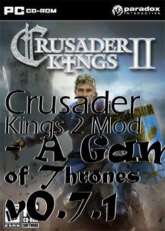 Box art for Crusader Kings 2 Mod - A Game of Thrones v0.7.1