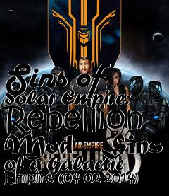 Box art for Sins of  Solar Empire: Rebellion Mod - Sins of a Galactic Empire (04-02-2014)