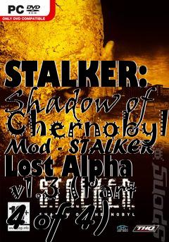 Box art for STALKER: Shadow of Chernobyl Mod - STALKER Lost Alpha  v1.3 (Part 4 of 4)