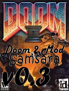 Box art for Doom 2 Mod - Samsara v0.3