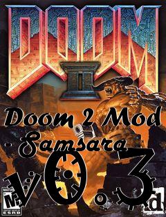 Box art for Doom 2 Mod - Samsara v0.3