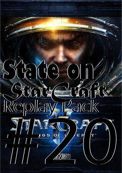 Box art for State on StarCraft Replay Pack #20