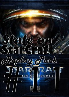 Box art for State on StarCraft Replay Pack #11