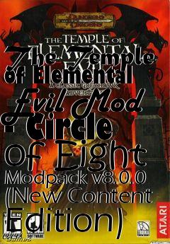 Box art for The Temple of Elemental Evil Mod - Circle of Eight Modpack v8.0.0 (New Content Edition)