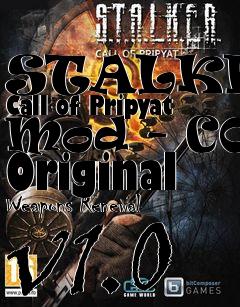 Box art for STALKER: Call of Pripyat Mod - COP Original Weapons Renewal v1.0