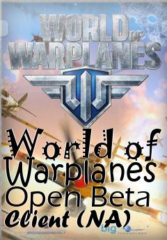 Box art for World of Warplanes Open Beta Client (NA)