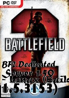 Box art for BF2 Dedicated Server 1.50 - Linux (Build 1.5.3153)