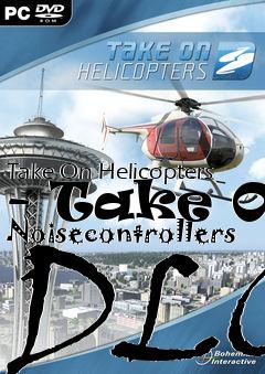 Box art for Take On Helicopters - Take On Noisecontrollers DLC