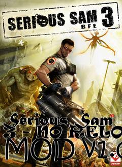 Box art for Serious Sam 3 - NO RELOAD MOD v1.0