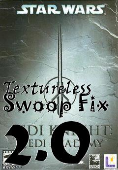 Box art for Textureless Swoop Fix 2.0