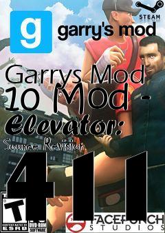 Box art for Garrys Mod 10 Mod - Elevator: Source Revision 411