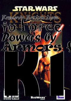 Box art for Remove Restriction to Force Powers by Armors for K1