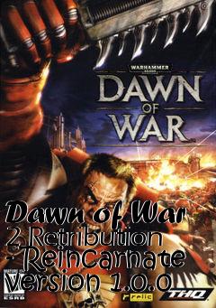 Box art for Dawn of War 2 Retribution - Reincarnate version 1.0.0