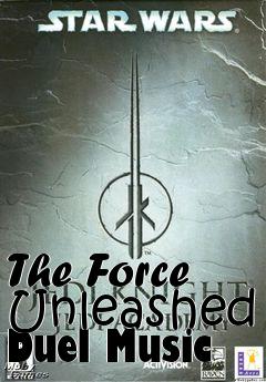 Box art for The Force Unleashed Duel Music