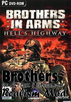 Box art for Brothers in Arms Ultimate Realism Mod