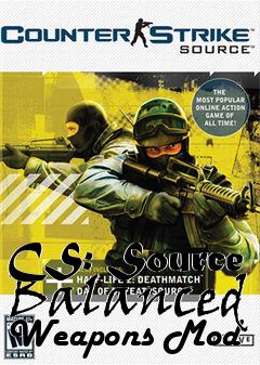 Box art for CS: Source Balanced Weapons Mod