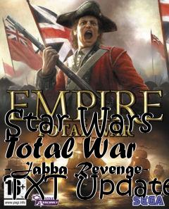 Box art for Star Wars Total War -Jabba Revenge- TXT Update