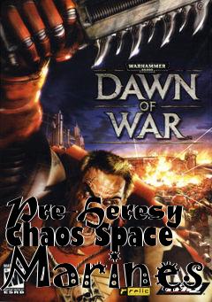 Box art for Pre-Heresy Chaos Space Marines